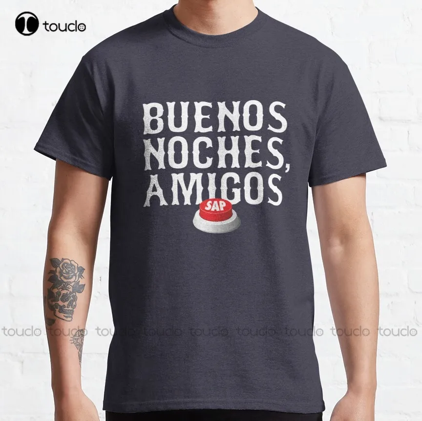 Buenos Noches Amigos - Jerry Remy Classic T-Shirt Funny Shirts Custom Aldult Teen Unisex Digital Printing Tee Shirt Xs-5Xl