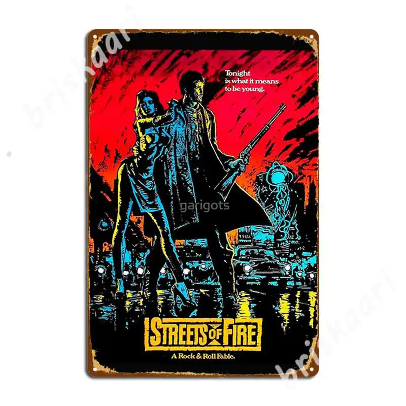 

Streets Of Fire Metal Signs Retro pub Plaques Cave pub Tin sign Posters