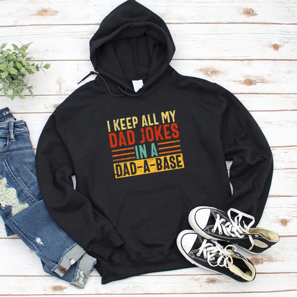 I Keep All My Dad Jokes In A Dad A Base Hoodies Vintage Style Dad Jokes Sweatshirt Hoodie