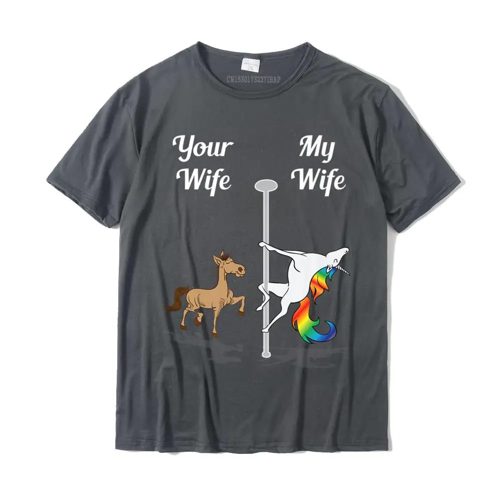 Your Wife My Wife T-Shirt You Me Pole Dancing Unicorn Shirt Premium T-Shirt Custom Men Top T-Shirts Classic Cotton T Shirt