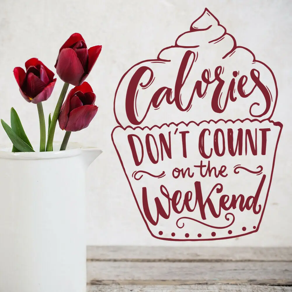 Cuisine Quote Wall Decal Calories Don't Count on the Weekend Vinyl Window Stickers Cake Dessert Baking Shop Interior Decor M899