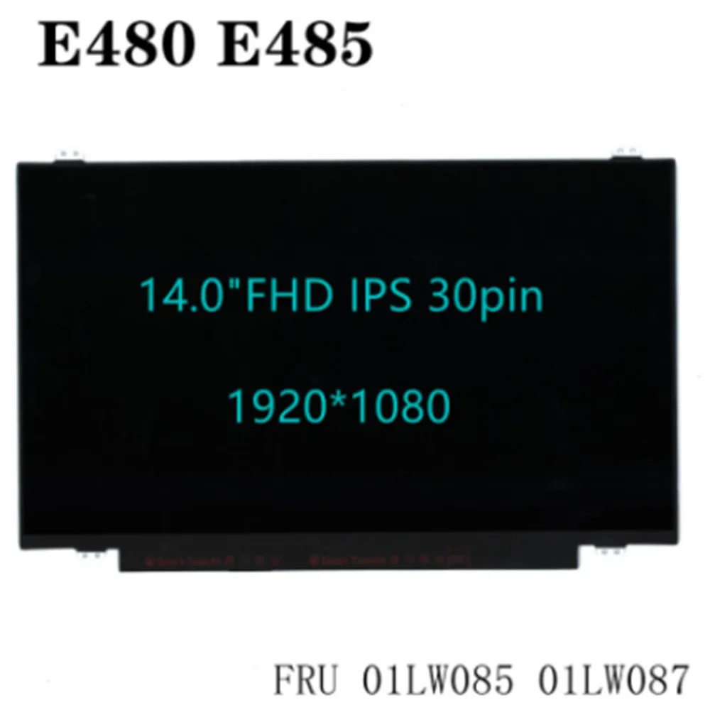 

B140HAN04.2 NV140FHM-N49 для ноутбука Thinkpad E480 E485, ЖК-экран 14,0 дюймов FHD IPS 30pin FRU 01LW085 01LW087