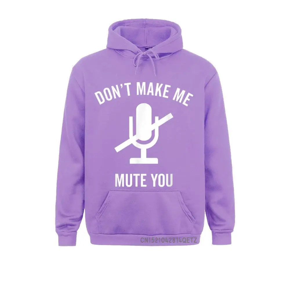 Don't Make Me Mute You Funny 2020 Teacher Virtual Class Gift Men's Funky Hoodies Fall Sweatshirts Casual Long Sleeve Sportswears