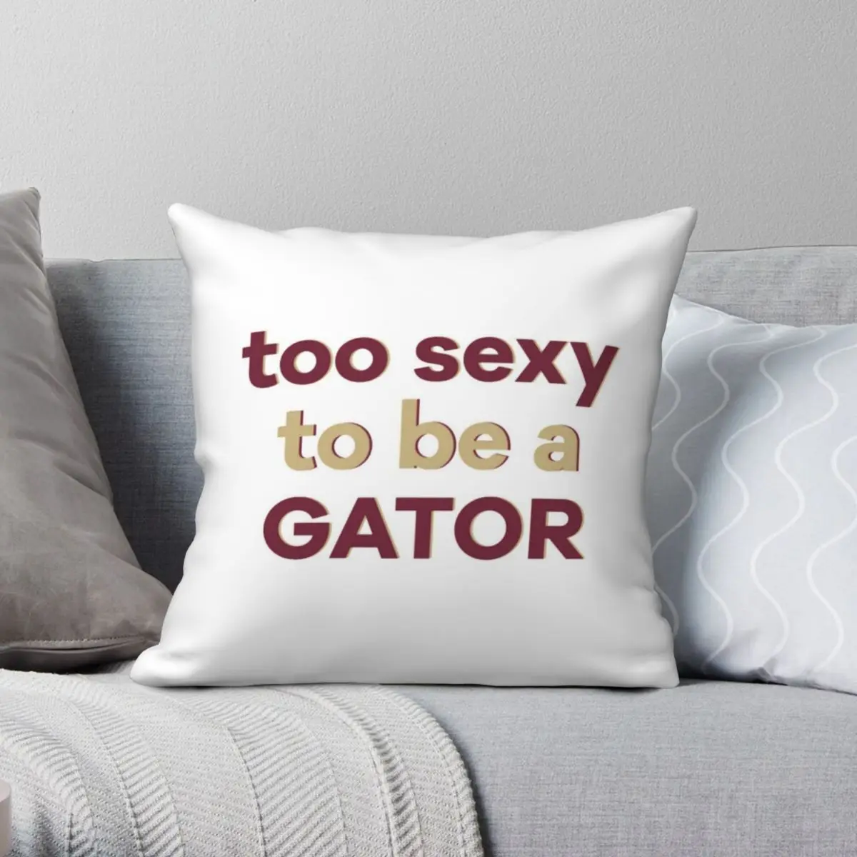 Too Sexy To Be A Gator Square Pillowcase Polyester Linen Velvet Creative Zip Decorative Pillow Case Bed Cushion Cover Wholesale