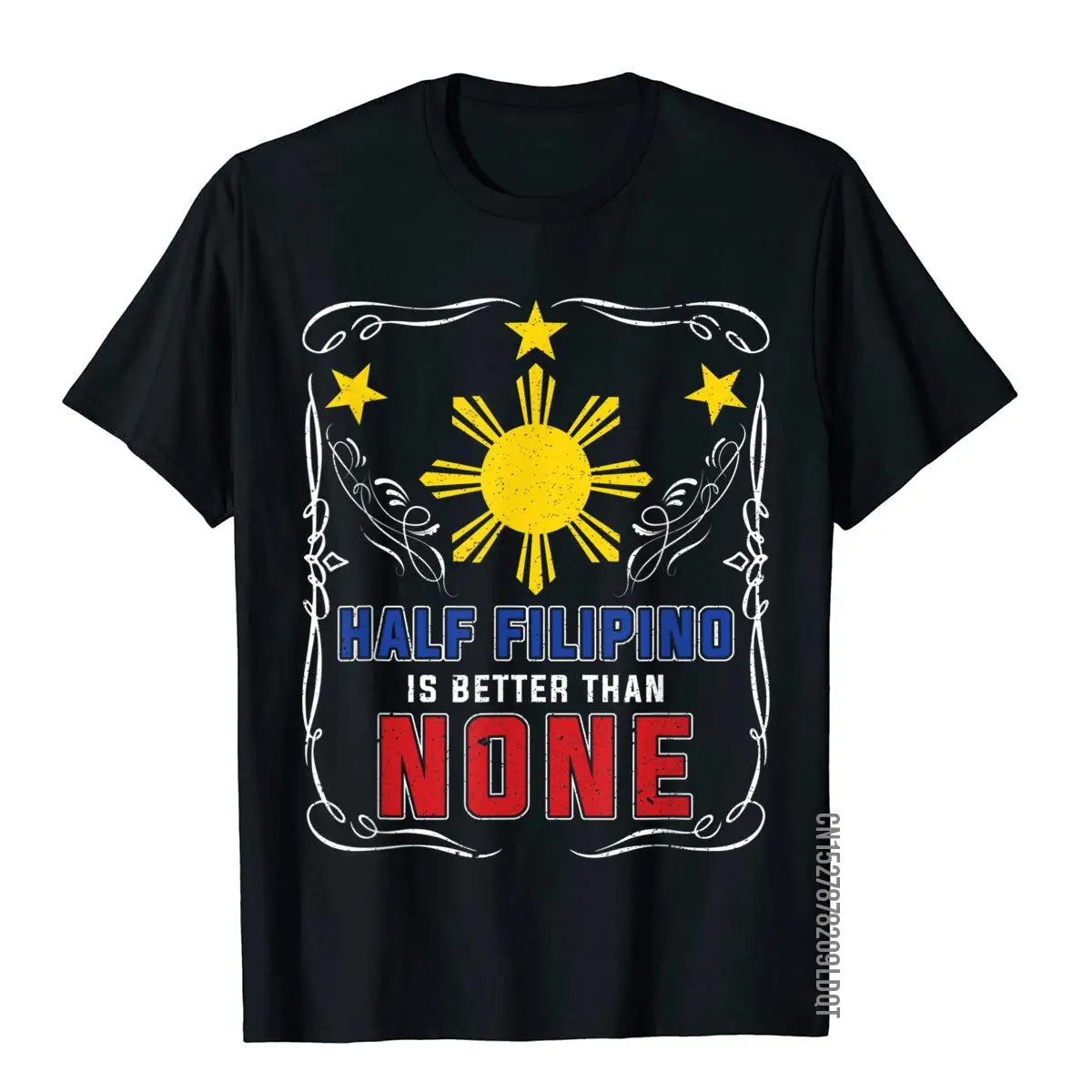 Half Filipino Is Better Than None Philippines T-Shirt Tops & Tees Latest Crazy Cotton Mens T Shirt Hip Hop