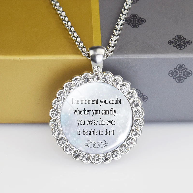 Inspirational Jewelry Gift 'the Moment You Doubt Whether You Can Fly, You Cease for Ever To Be Able To Do It' Quote Necklace