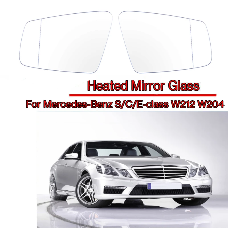 

Heated Side Rearview Mirror Glass Anti-Fog Defrosting Mirror Lens Fit For Mercedes-Benz W204 W212 W221 2010-2013 Car Accessories