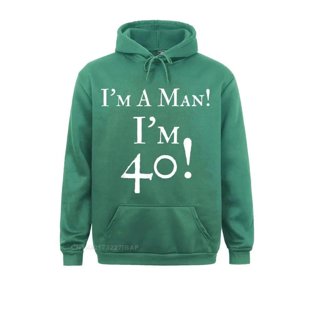 Mens Mens I'm A Man I'm 40 Funny 40th Birthday Gift Wht Chinese Style Thanksgiving Day Men Hoodies Hoods Wholesale Sweatshirts