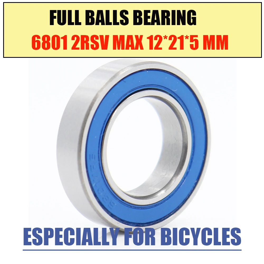 6801-2RSV MAX Bearing 12*21*5 mm ( 1 PC ) Full Balls Bicycle Pivot Repair Parts 6801 2RS RSV Ball Bearings 6801-2RS