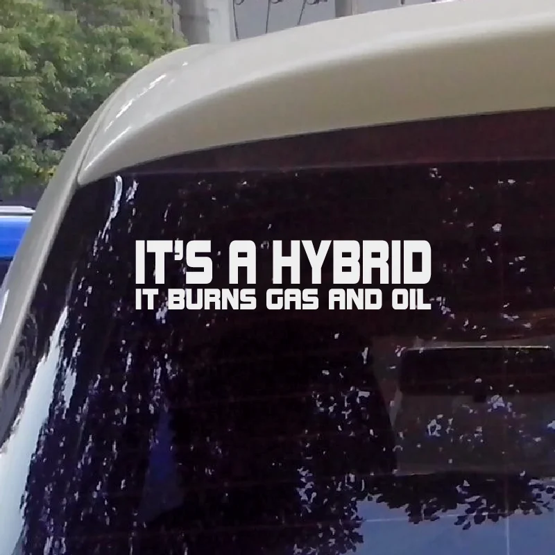 IT\'S A HYBRID IT BURNS GAS AND OIL Text Decals Waterproof and Reflective Car Stickers