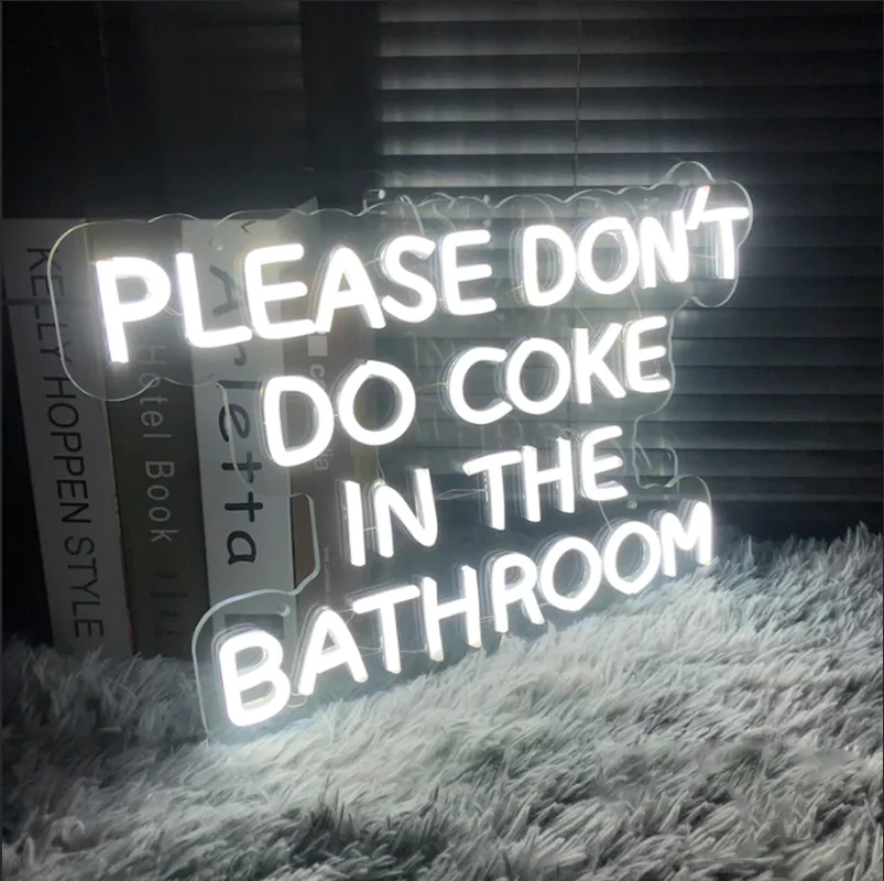 Custom Led Neon Sign Please Don't Do Coke In The Bathroom Decor Neon Light Room Shop Board Wall Decor Neon Led Bedroom Lights