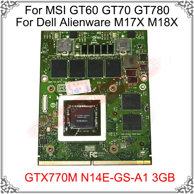 

Original GTX 770M GTX770M N14E-GS-A1 3GB Graphics Card For Dell Alienware M17X M18X R4 R5 Display Video Card