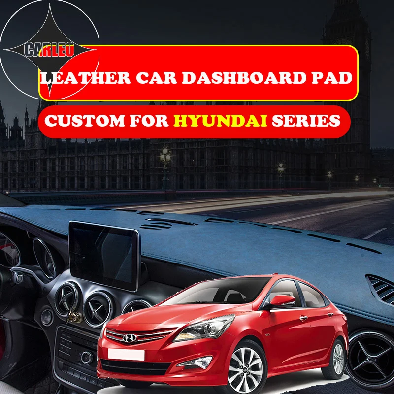 

Custom for Hyundai Series IX25 IX35 Sonata Elantra Dashboard Avoid Light Pad Instrument Platform PU Leather Suede Insulation Mat