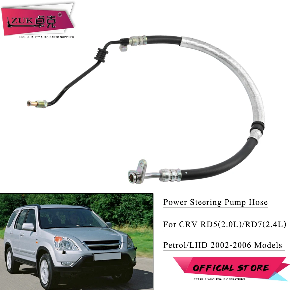 

ZUK Power Steering Pump Pressure Hose Pipe For HONDA CRV RD5 RD7 2.0L 2.4L 2002 2003 2004 2005 2006 For Petrol Left Hand Drive