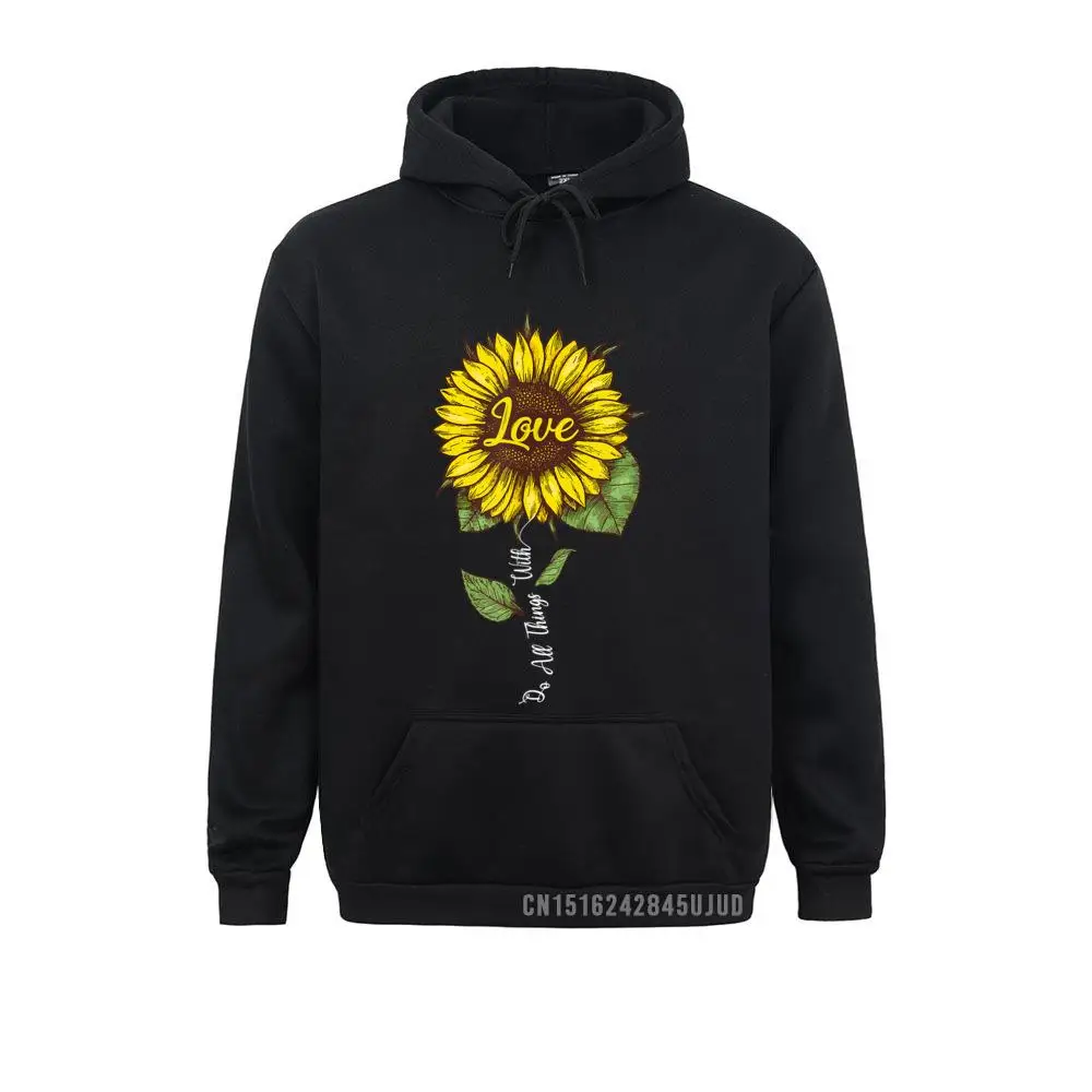 Do All Things With Love Sunflower For Women Pullover Men Long Sleeve Hoodies Winter Winter/Autumn Sweatshirts Group Hoods Retro