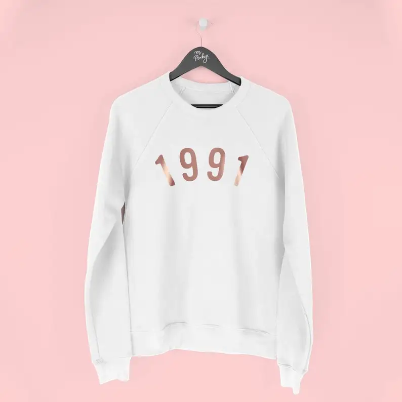 30th Birthday Sweatshirt for 1991 Sweatshirt Gift for Women,Funny 100% cotton Graphic Organic Vegan Tee Shirt Top Drop Shipping