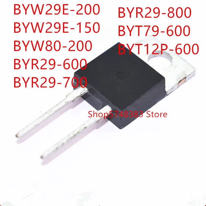 10PCS BYW29E-200 BYW29E-150 BYW80-200 BYR29-600 BYR29-700 BYR29-800 BYT79-600 BYT12P-600 TO-220-2