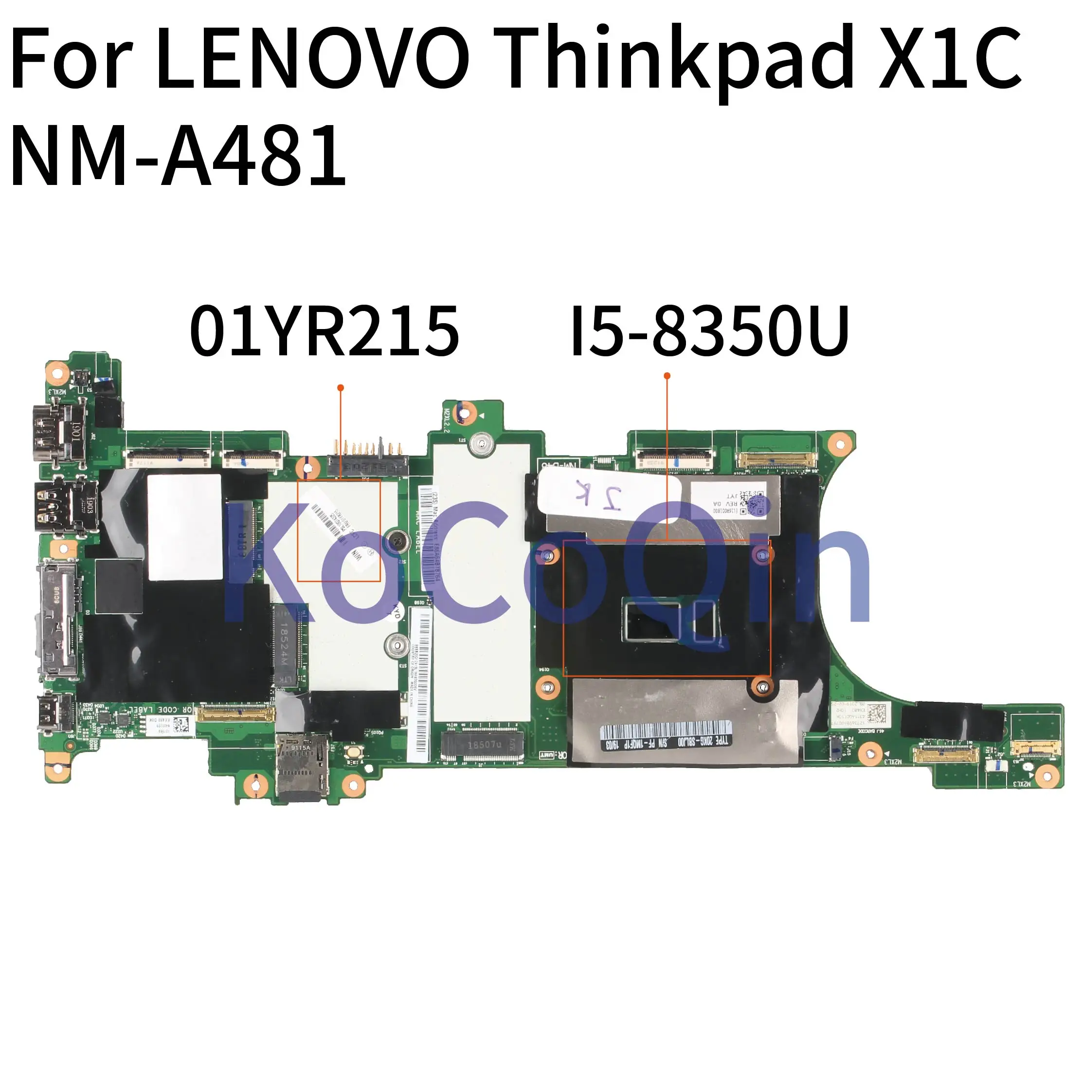 

Материнская плата KoCoQin для ноутбука LENOVO Thinkpad X1 Carbon X1C Core I5-8350U 16 Гб Ram, материнская плата SR3L9 01YR215