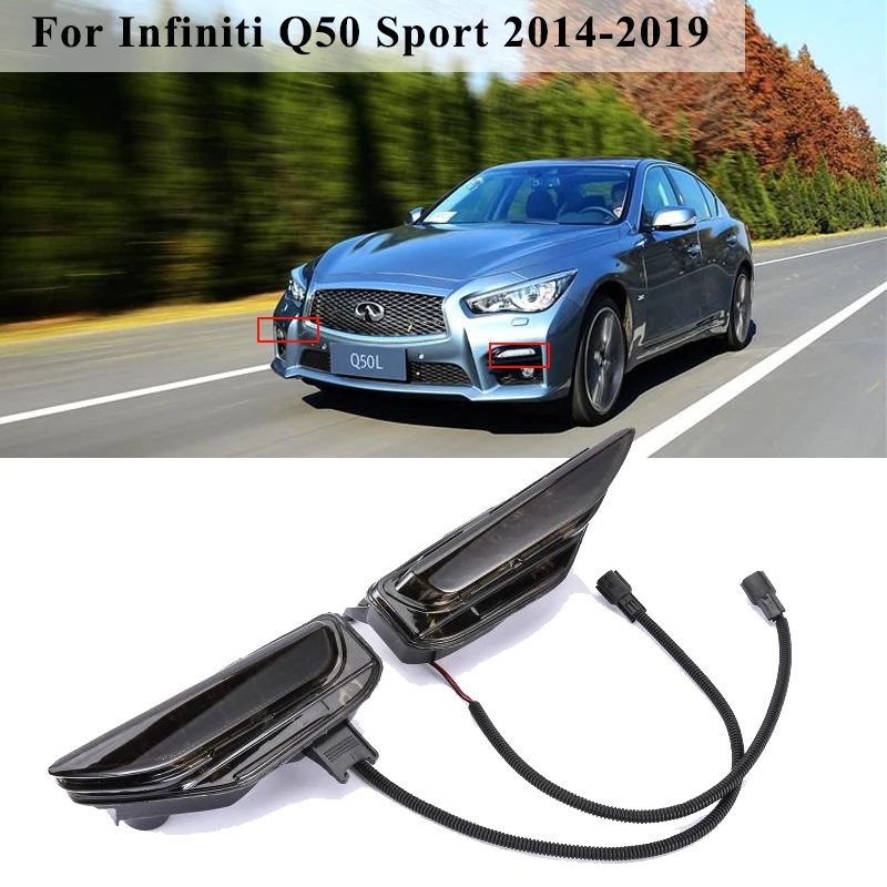 

1 Pair Front Fog Lamp LED Turn Signal Light For Infiniti Q50 Sport Model 2014-2019 Flowing Flashing Light #261304GA0A.261354GA1A