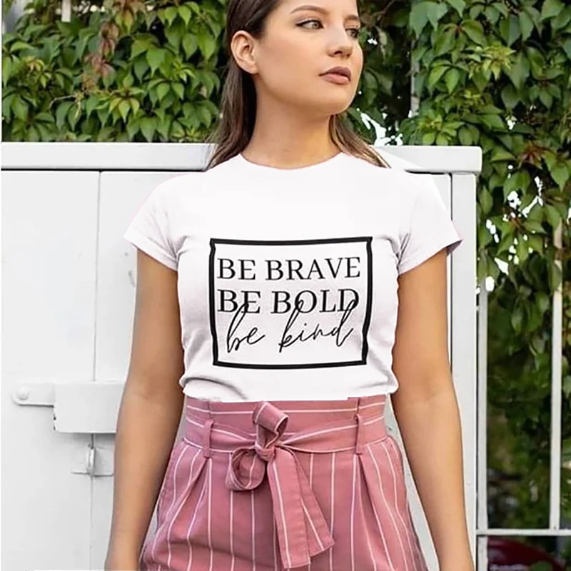 Female Tumblr Casual Tee Women's Christian T Shirt Be Brave  Bold  Kind Slogan T-shirts