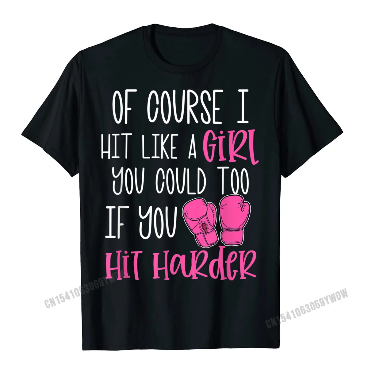 Of Course I Hit Like A Girl Kickboxing Boxing Class Funny T-Shirt Men Tops Tees Discount Print Cotton Men T Shirts Camisas Print