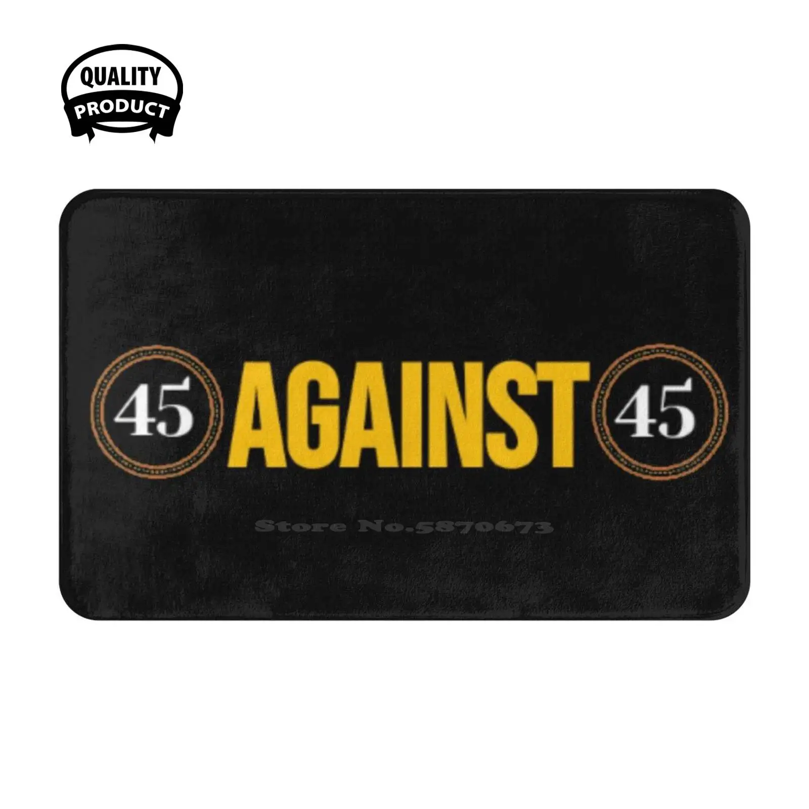 45 Against 45 Classic T - Shirt Soft Cushion Home Carpet Door Mat Car Rug Rise 45 Against 45 Against Biden Bernie Rage Against