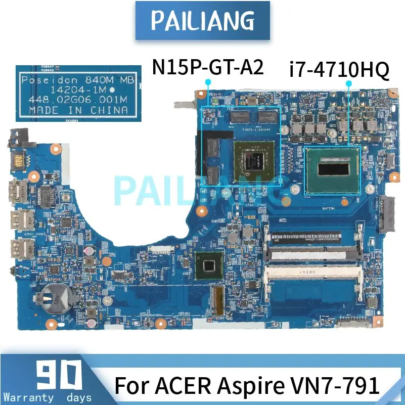 

PAILIANG Laptop motherboard For ACER Aspire VN7-791 i7-4710HQ Mainboard 14204-1 SR1PX N15P-GT-A2 4GB DDR3