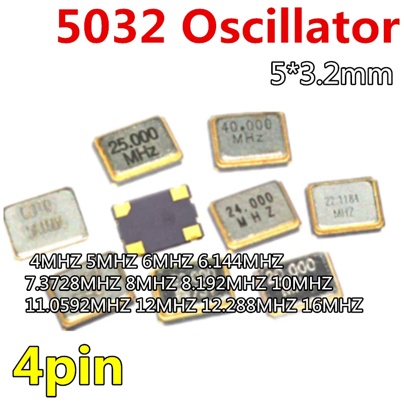 

5pcs 5032 OSC oscillator 4pin 5*3.2mm 4MHZ 5MHZ 6MHZ 6.144MHZ 7.3728MHZ 8MHZ 8.192MHZ 10MHZ 11.0592MHZ 12MHZ 12.288MHZ 16MHZ