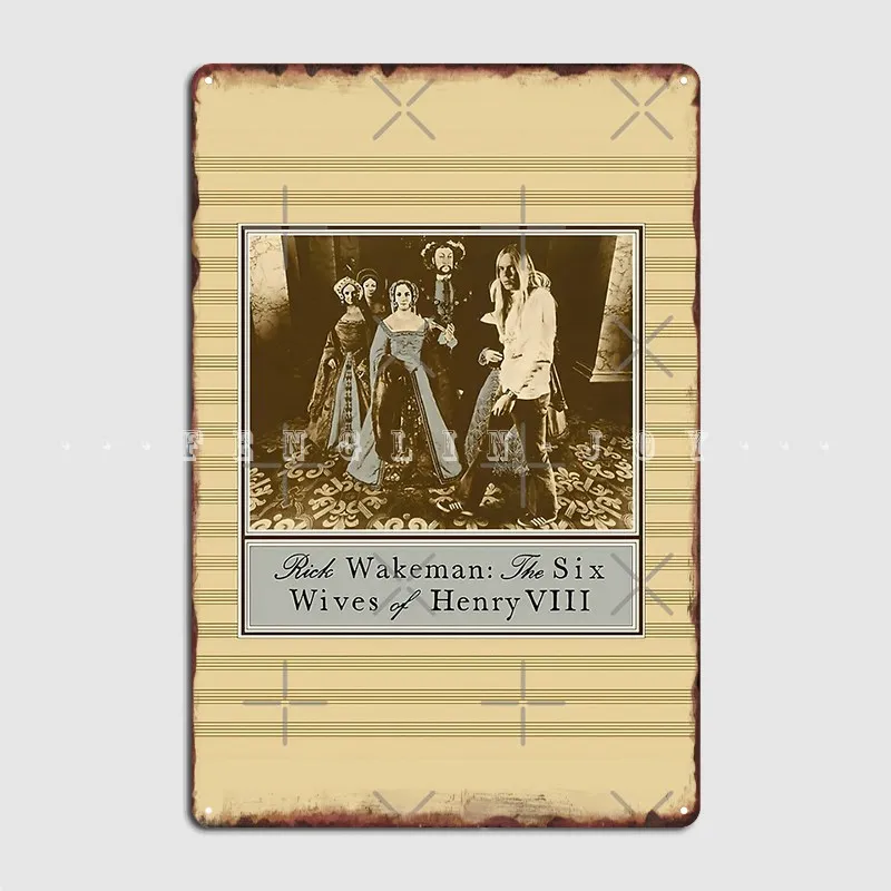 Rick Wakeman The Six Wives Of Henry Viii Poster Metal Plaque Club Party Club Bar Personalized Plaques Tin Sign Posters