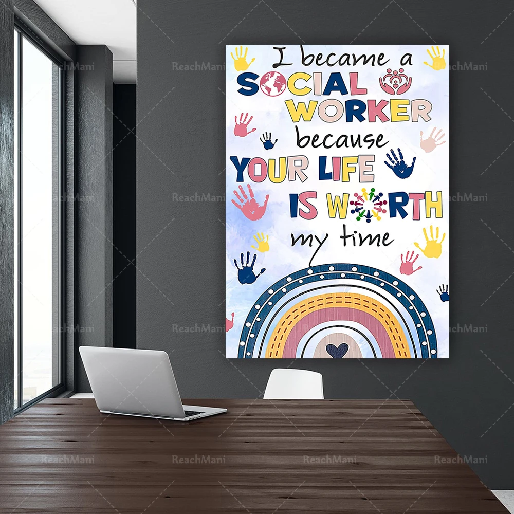 Social Worker Poster, I Became A Social Worker Because Your Life Is Worth My Time Poster, Gift for Social Worker, Social Worker