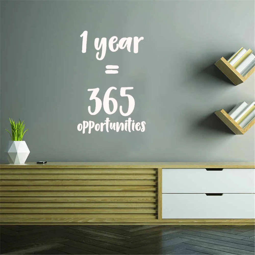 1 Year Equals 365 Opportunities Inspirational Quotes Wall Art Vinyl Decal Removable Vinyl Nursery Room Decor Mural