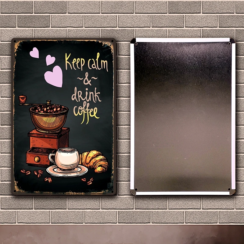 [ Kelly66 ] Keep Calm And Drink Coffee Is Always A Good Idea Tin Metal Sign Home Decor Bar Wall Art Painting 20*30 CM Size JT-66