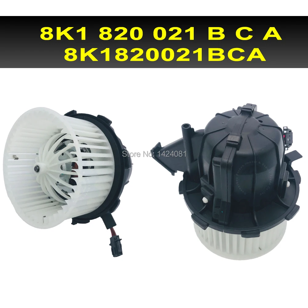 

Heater Blower Motor Fan A/C 8K1820021B 8K1820021C FOR Audi Q5 A4L A5/S5 8K1820021A 8K1820021BCA