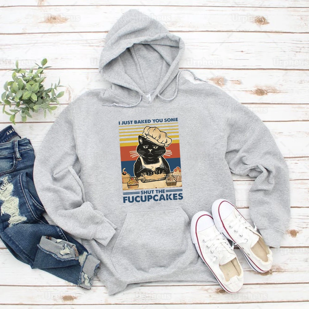 Baking Fucupcakes Cat Hoodie Vintage Black Cat I Just Baked You Some Fucupcakes Sweatshirt Hoodie