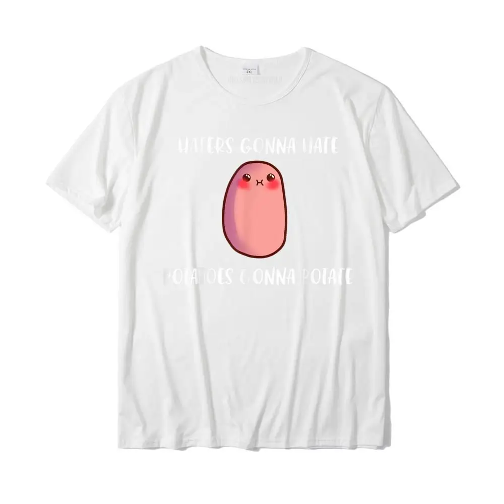 Haters Gonna Hate Potatoes Gonna Potate Funny Yams T-Shirt Fashionable Mens T Shirt Printed Tops & Tees Cotton Unique