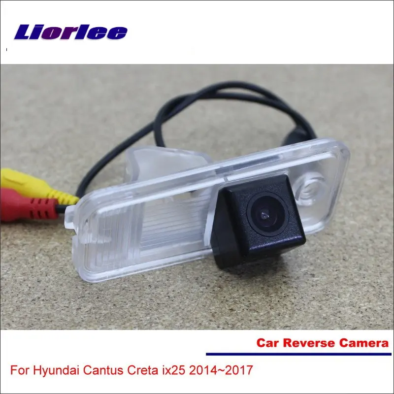 

For Hyundai Cantus Creta ix25 2014-2017 Car Camera Rear View Back Parking CAM HD CCD Model RCA Interface NTSC System