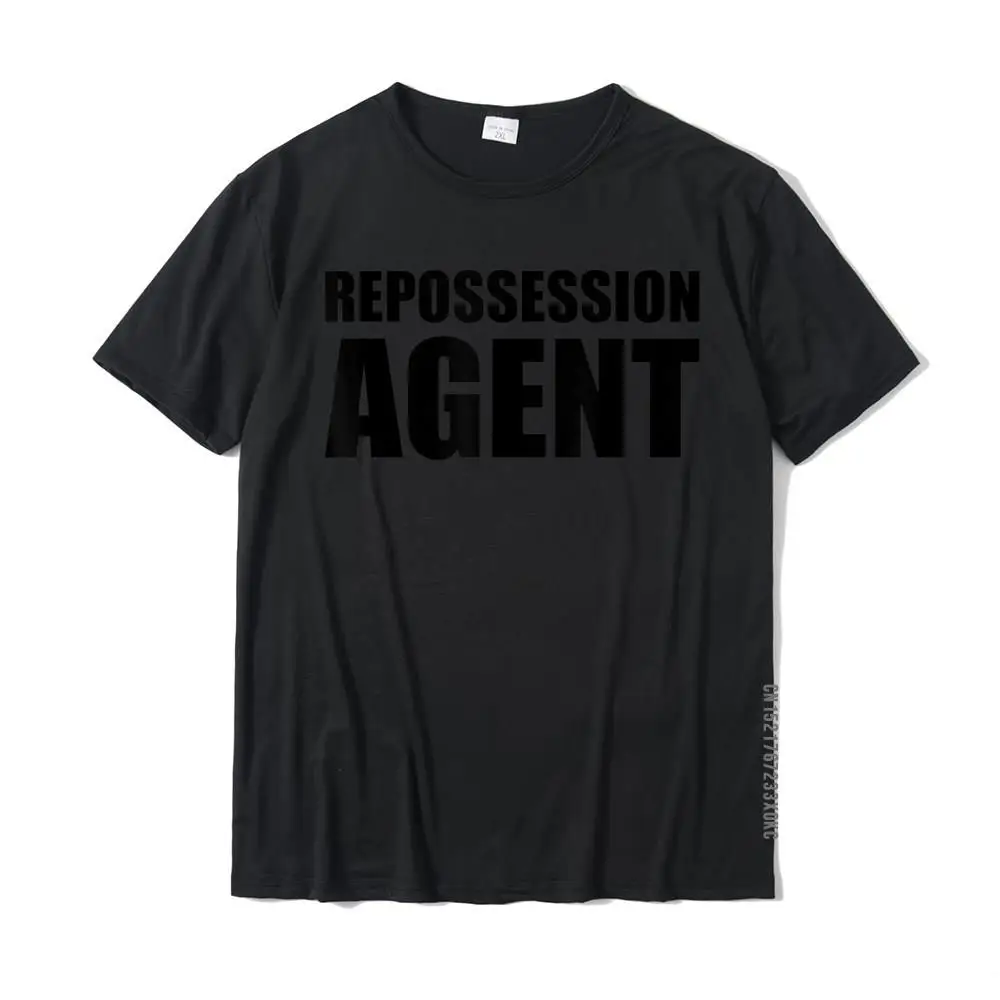 Repossession Agent Work Gear For Asset Recovery T-Shirt Cheap Men's T Shirt Simple Style Tshirts Cotton Party