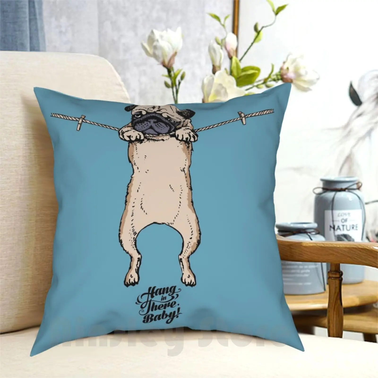 Hang In There Baby Pillow Case Printed Home Soft DIY Pillow cover Graphite Typography Animals Graphic Design Childrens Pug