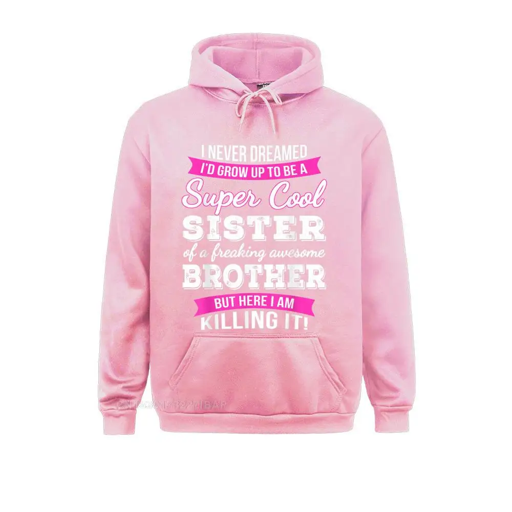 Super Cool Sister Hoodie Funny Gift Hoodies Fall Faddish Manga Long Sleeve Men Sweatshirts England Style Hoods Christmas