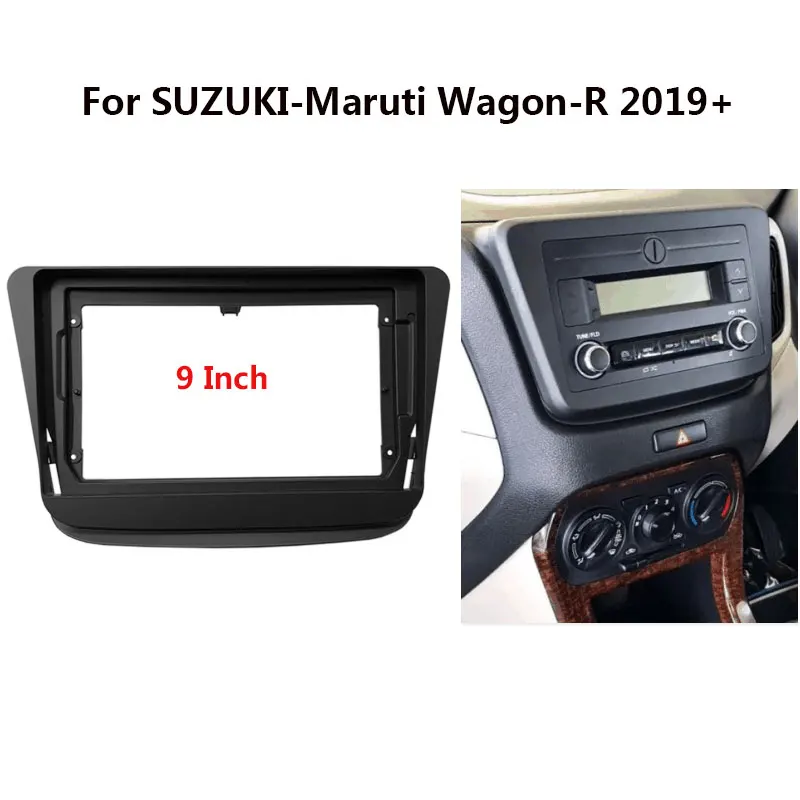 

Car Radio Fascia For SUZUKI-Maruti Wagon-R 2019+ Auto Stereo CD/DVD Dash Fascia Mount Trim Panel Bezel Faceplate