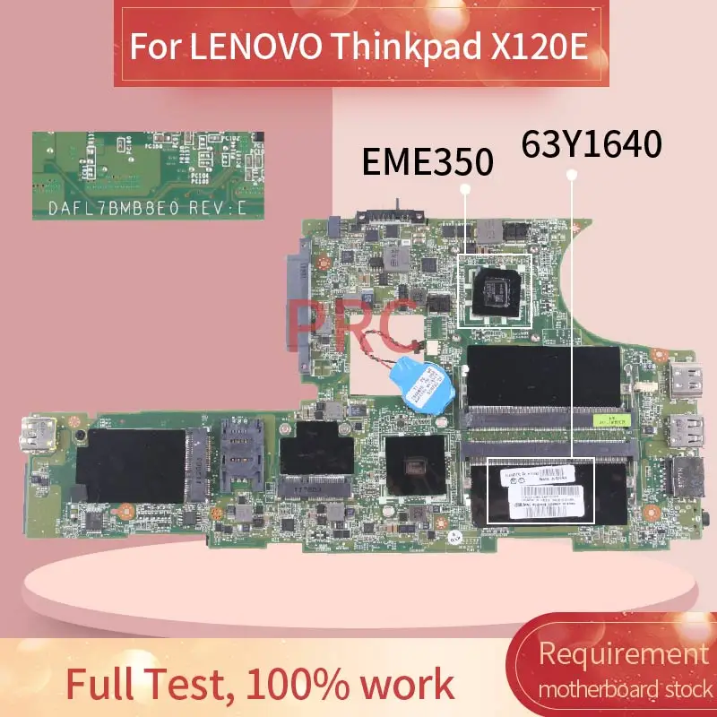 63Y1640 Laptop motherboard For LENOVO Thinkpad X120E EME350 Notebook Mainboard DAFL7BMB8E0 DDR3