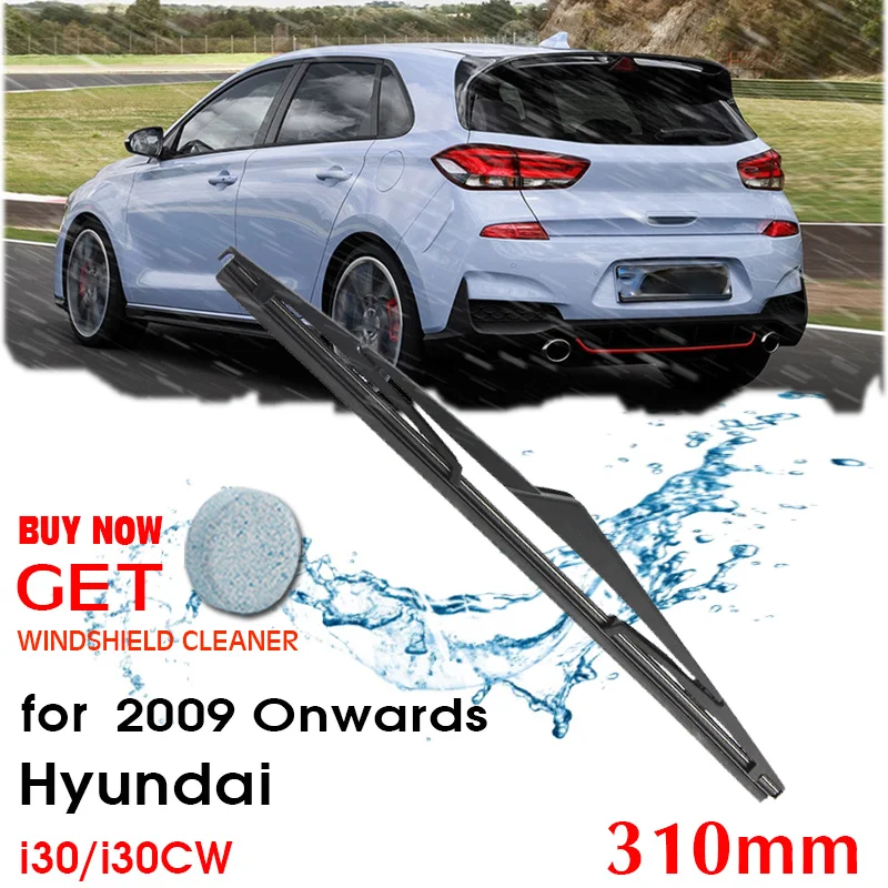 

Car Wiper blade Rear Back Window Windscreen Windshield Wiper For Hyundai i30/i30CW Hatchback 310mm 2009 Onwards Auto Accessories