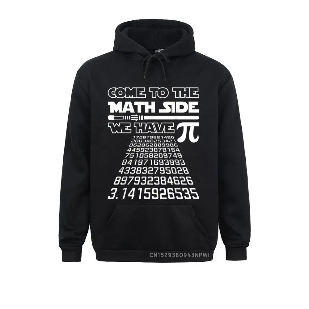 

Come To The Math Side We Have Pie Hoodie Pi Day Teacher Gift Pullover Women Sweatshirts Hoodies Family Camisa Clothes