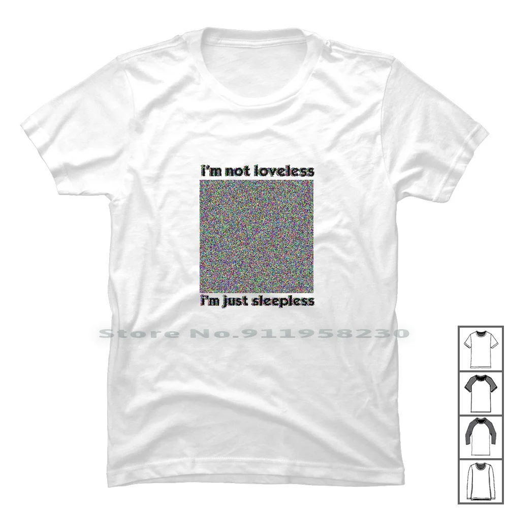 Sleepless T Shirt 100% Cotton Pop Culture Sleepless Pop Art Culture Sleep Work Ture Tage Art Age