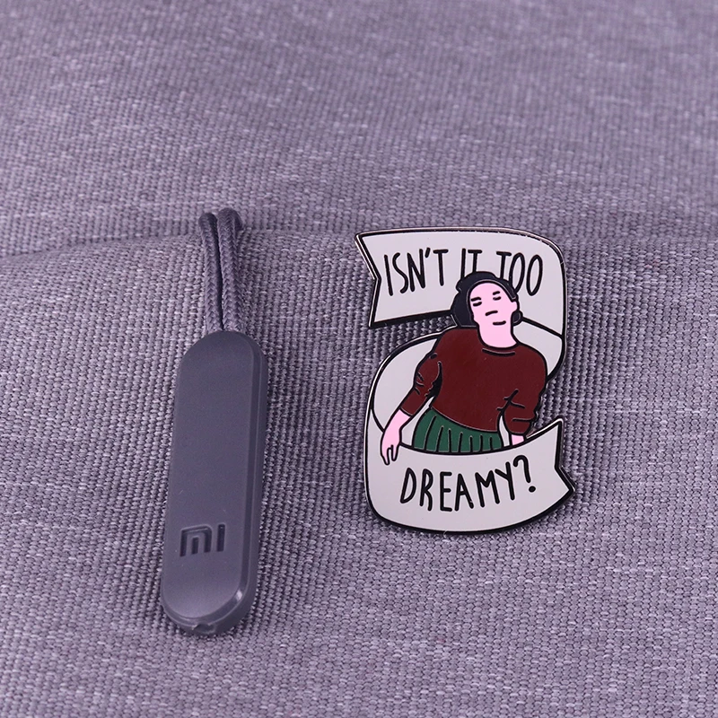 Twin Peaks Inspired Pin Audrey Horne Quote Badge Art Gift Isn\'t it Too Dreamy of an Accessory?