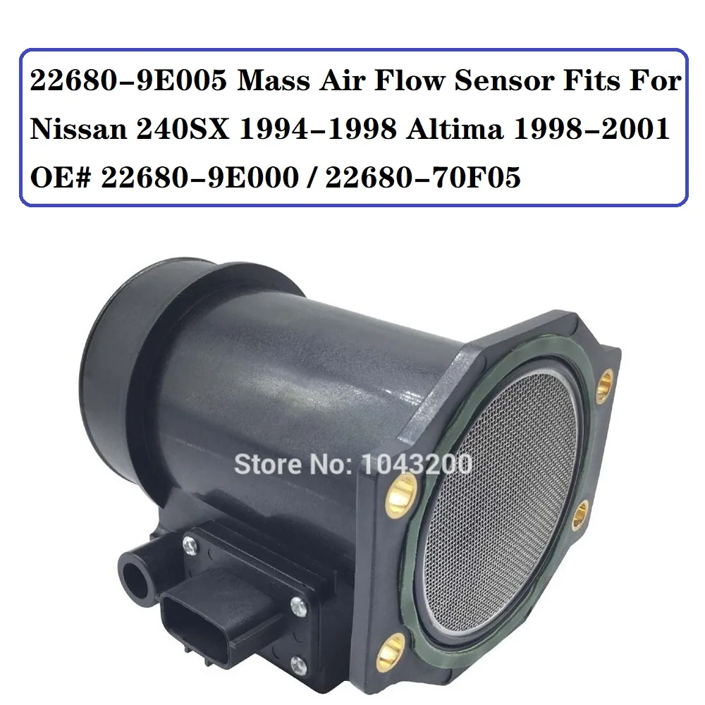 22680-9E005 Mass Air Flow Sensor for Nissan 240SX 1994-1998 Altima 1998-2001 OE# 22680-9E000 / 22680-70F05 / 2268070F05