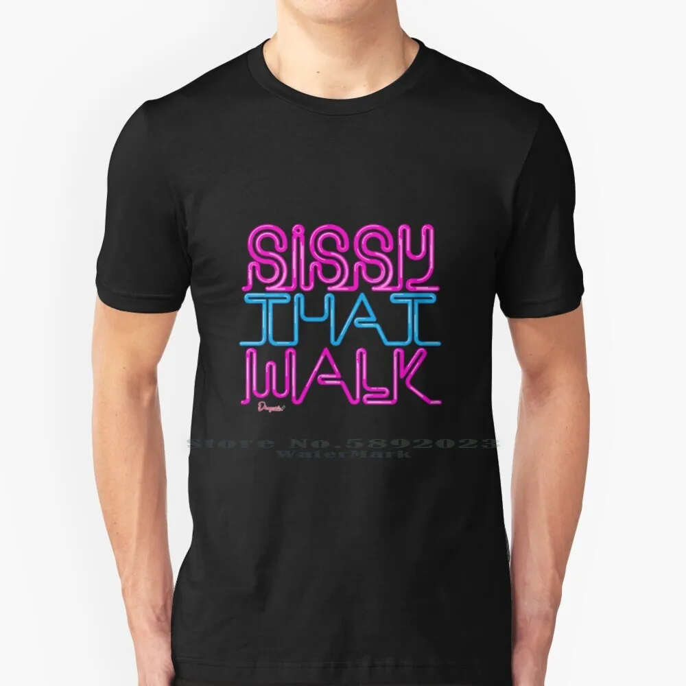 Sissy That Walk From Rupaul's Drag Race 100% Cotton T Shirt Rupaul Dragrace Rpdr Bianca Del Courtney Act Adore Of The Year Drag