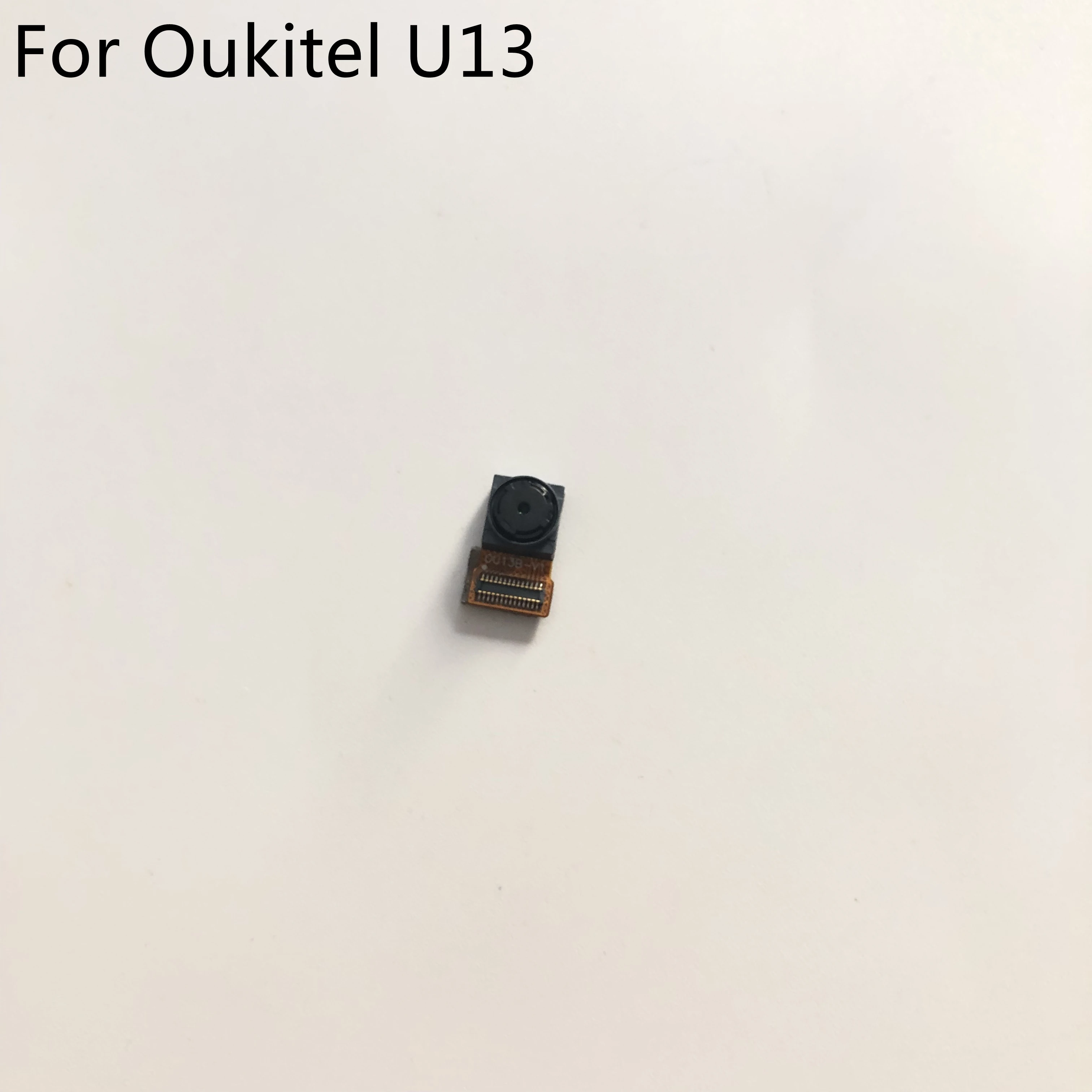 

Front Camera 8.0MP Module For OUKITEL U13 MTK6753 Octa-Core 5.5inch 1920*1080P Smartphone