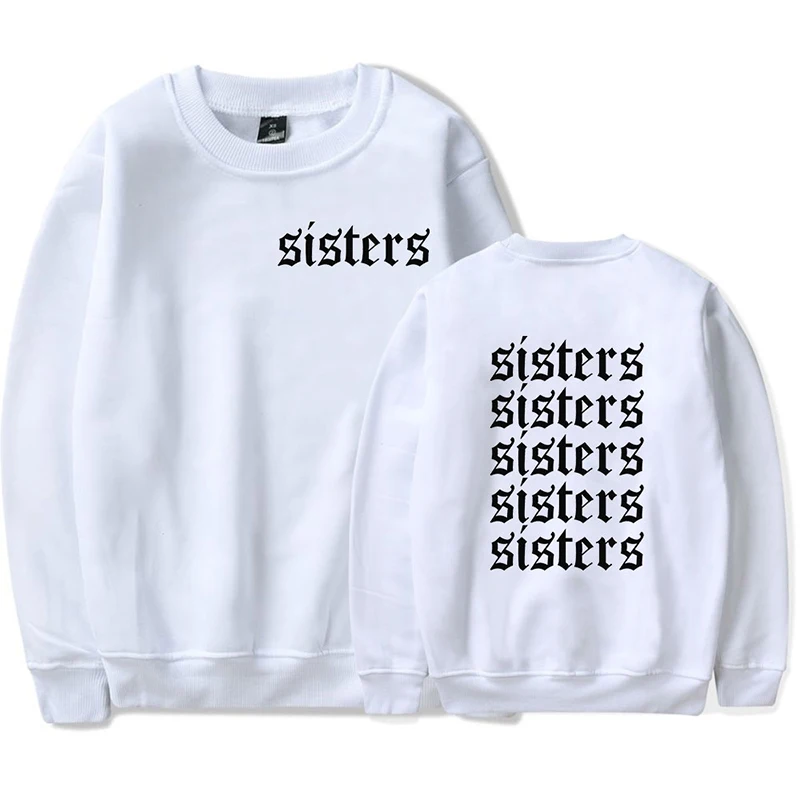 Fashion Print Sisters Hoodie Pullover Street Sports Hip Hop Men Women Capless Sweatshirts O-neck Long Sleeve Unisex Hoodies Tops