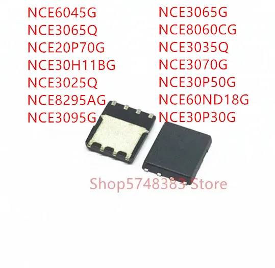 10PCS NCE6045G NCE3065Q NCE20P70G NCE30H11BG NCE3025Q NCE8295AG NCE3095G NCE3065G NCE8060CG NCE3035Q NCE3070G NCE30P50G QFN